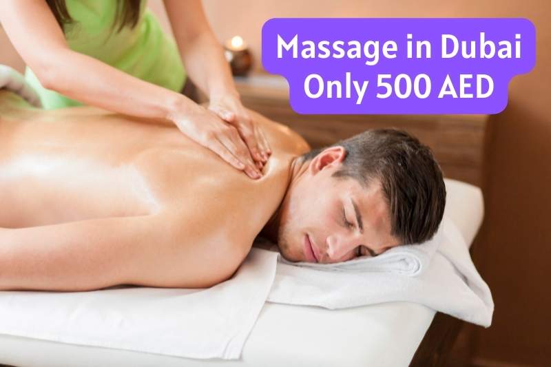 Massage in Dubai 500 AED
